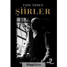 Şiirler - Fazıl Özden