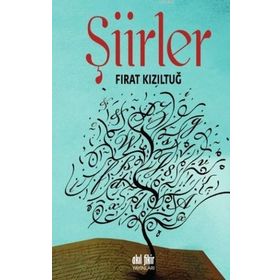 Şiirler - Fırat Kızıltuğ