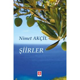 Şiirler - Nimet Akçil