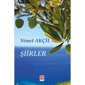Şiirler - Nimet Akçil