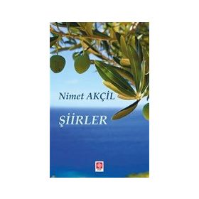 Şiirler - Nimet Akçil