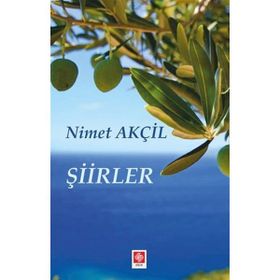 Şiirler - Nimet Akçil