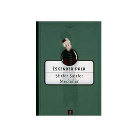 ŞİİRLER ŞAİRLER MECLISLER - İSKENDER PALA