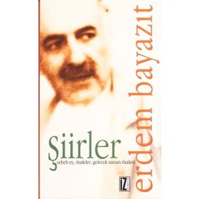 ŞİİRLER SEBEB EY, RISALELER, GELECEK ZAMAN RISALESI - ERDEM BAYAZIT