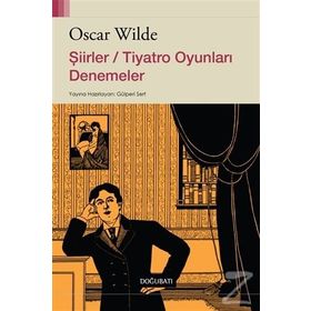 Şiirler - Tiyatro Oyunları Denemeler - Oscar Wilde