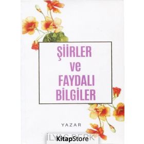 Şiirler ve Faydalı Bilgiler - İlyas Berk