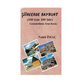 Şiirlerde Bayburt Nahit İmaç