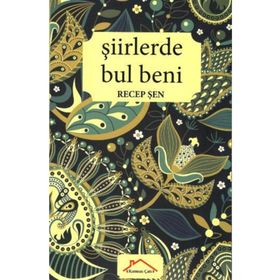 Şiirlerde Bul Beni - Recep Şen