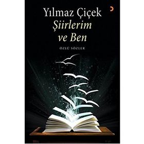 Şiirlerim ve Ben - Yılmaz Çiçek