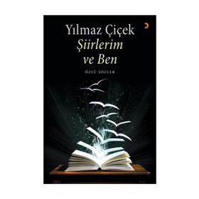 Şiirlerim ve Ben - Yılmaz Çiçek