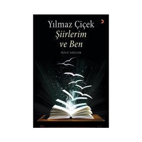 Şiirlerim ve Ben - Yılmaz Çiçek