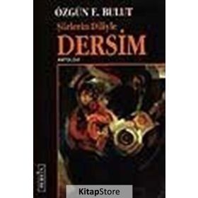 ŞİİRLERİN DILIYLE DERSIM - ÖZGÜN E. BULUT