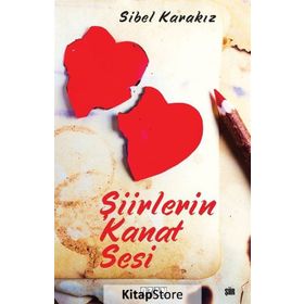 Şiirlerin Kanat Sesi - Sibel Karakız