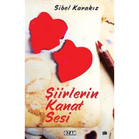 Şiirlerin Kanat Sesi - Sibel Karakız
