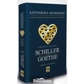 Şiirlerinin Aynasında Schiller ve Goethe - Katharina Mommsen