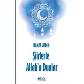 Şiirlerle Allaha Dualar - Hamza Aydın