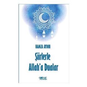 Şiirlerle Allaha Dualar - Hamza Aydın