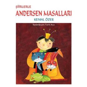 ŞİİRLERLE ANDERSEN MASALLARI - KEMAL ÖZER (ISBN:9789944693202)