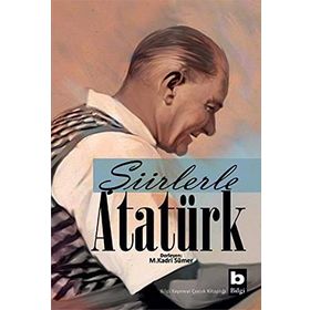 ŞİİRLERLE ATATÜRK - MEHMET KADRI SÜMER