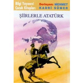 ŞİİRLERLE ATATÜRK - MEHMET KADRI SÜMER