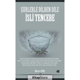 Şiirlerle Dilden Dile İsli Tencere - Hikmet Ardıç