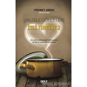 Şiirlerle Gönüllere İsli Tencere 2 - Hikmet Ardıç