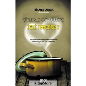 Şiirlerle Gönüllere İsli Tencere 2 - Hikmet Ardıç
