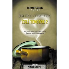 Şiirlerle Gönüllere İsli Tencere 2 - Hikmet Ardıç