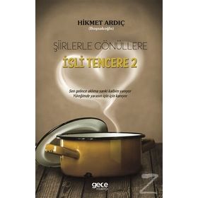Şiirlerle Gönüllere İsli Tencere 2 - Hikmet Ardıç