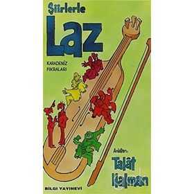 ŞİİRLERLE LAZ KARADENIZ FIKRALARI - TALÂT SAIT HALMAN