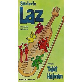 ŞİİRLERLE LAZ KARADENIZ FIKRALARI - TALÂT SAIT HALMAN
