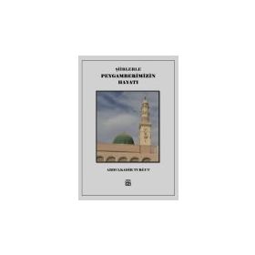 Şiirlerle Peygamberimizin Hayatı - Abdülkadir Turğut