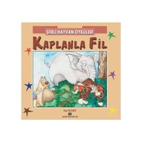 ŞIIRLI HAYVAN ÖYKÜLERI KAPLANLA FIL - NUR ICOZU