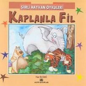 ŞIIRLI HAYVAN ÖYKÜLERI KAPLANLA FIL - NUR ICOZU
