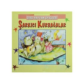 ŞIIRLI HAYVAN ÖYKÜLERI ŞARKICI KURBAĞALAR - NUR ICOZU