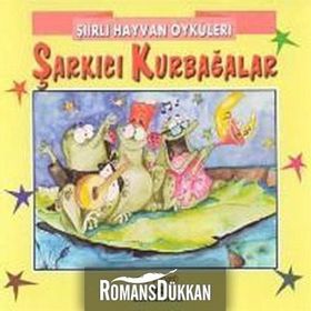 ŞIIRLI HAYVAN ÖYKÜLERI ŞARKICI KURBAĞALAR - NUR ICOZU