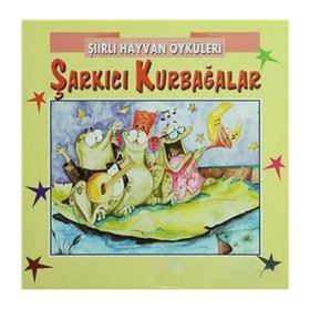 ŞIIRLI HAYVAN ÖYKÜLERI ŞARKICI KURBAĞALAR - NUR ICOZU