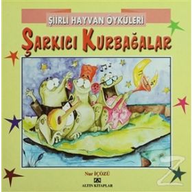 ŞIIRLI HAYVAN ÖYKÜLERI ŞARKICI KURBAĞALAR - NUR ICOZU