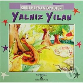ŞIIRLI HAYVAN ÖYKÜLERI YALNIZ YILAN - NUR ICOZU