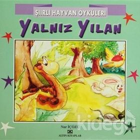 ŞIIRLI HAYVAN ÖYKÜLERI YALNIZ YILAN - NUR ICOZU