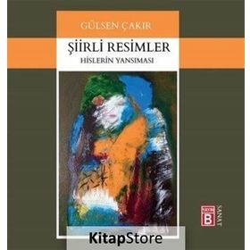 Şiirli Resimler - Gülsen Çakır