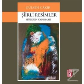 Şiirli Resimler - Gülsen Çakır