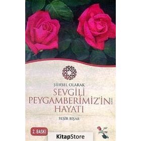 ŞIIRSEL OLARAK SEVGILI PEYGAMBERIMIZIN HAYATI - GENEL