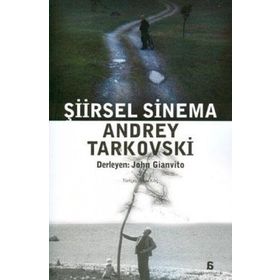 ŞİİRSEL SINEMA ANDREY TARKOVSKI - JOHN GIANVITO