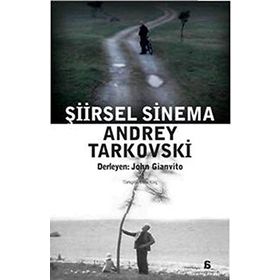 ŞİİRSEL SINEMA ANDREY TARKOVSKI - JOHN GIANVITO