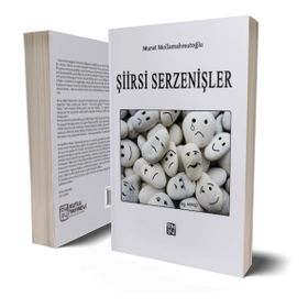 Şiirsi Serzenişler - Murat Mollamahmutoglu