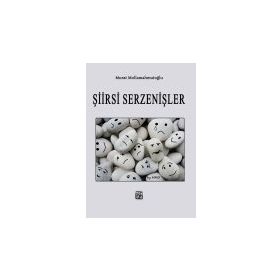 Şiirsi Serzenişler - Murat Mollamahmutoglu