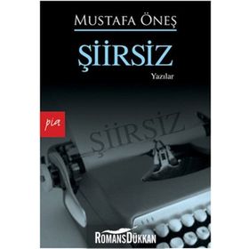 ŞİİRSİZ - MUSTAFA ÖNEŞ