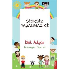 Şiirsiz Yaşanmaz Ki - Dilek Açıkgöz