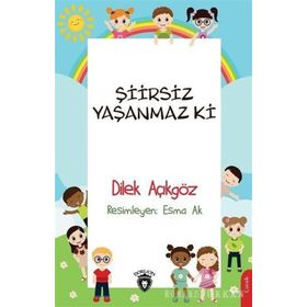 Şiirsiz Yaşanmaz Ki - Dilek Açıkgöz
